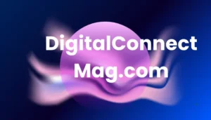 DigitalConnectMag.com